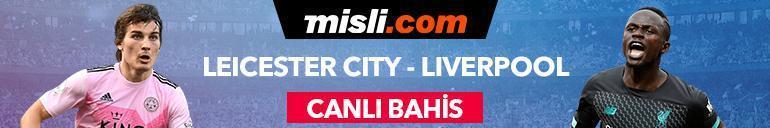 Leicester - Liverpool maçı canlı iddaa heyecanı misli.comda