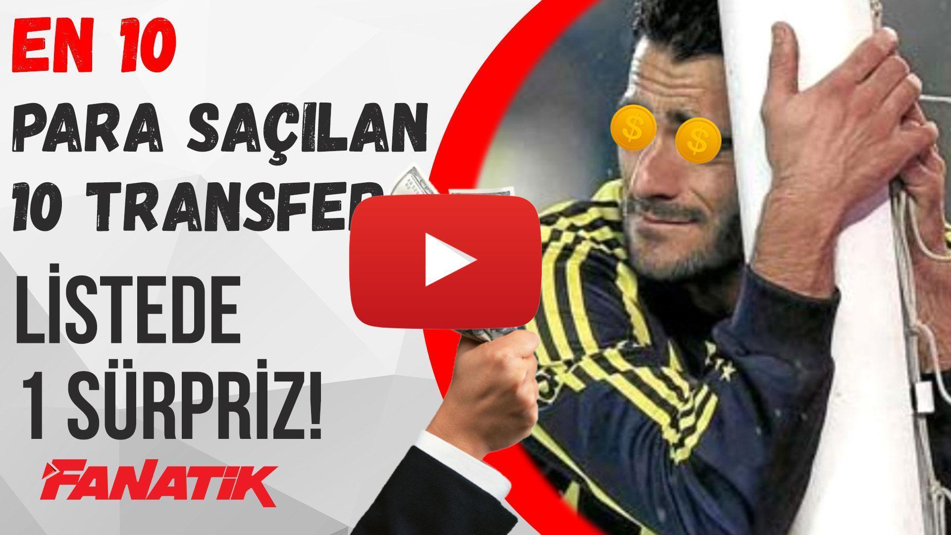 Süper Lig tarihinin en pahalı 10 transferi Galatasaray ve Fenerbahçenin transfer savaşı...