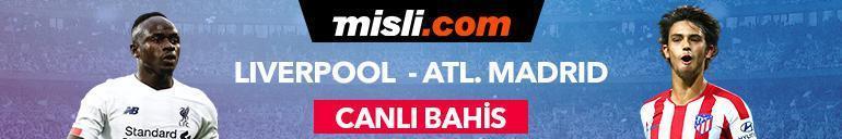 Liverpool-Atletico Madrid canlı bahis heyecanı Misli.comda