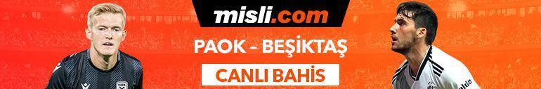 PAOK-Beşiktaş canlı bahis heyecanı Misli.comda