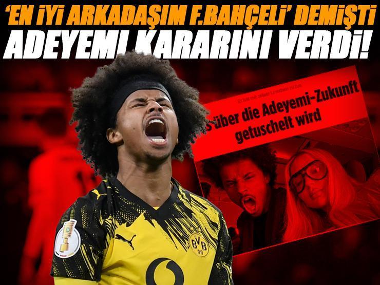 'En iyi arkadaşım Fenerbahçeli' demişti, takımdan ayrılma kararı aldı! Karim Adeyemi'de sıcak gelişme...