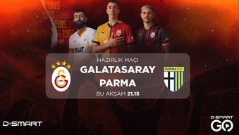 Galatasaray - Parma maçı D-Smart ve D-Smart GO’da! Yeni transfer Jelert sürprizi