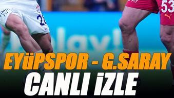 Eyüpspor - Galatasaray maçı canlı izle | EYÜP GS maçı şifresiz (Süper Lig maçı canlı yayın)