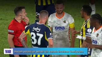 Fenerbahçe - Alanyaspor maçının VAR kayıtları açıklandı