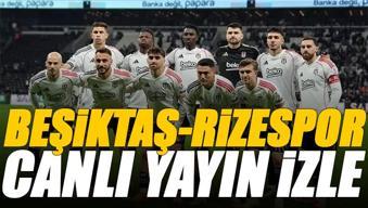 Beşiktaş - Çaykur Rizespor maçı canlı izle | BJK RİZE maçı şifresiz (Beşiktaş maçı canlı yayın)