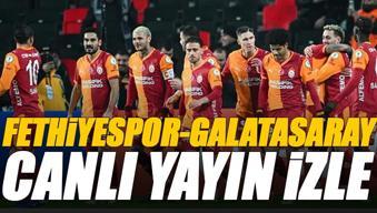 Fethiyespor-Galatasaray maçı canlı izle | FETHİYE GS maçı şifresiz (Ziraat Türkiye Kupası maçı canlı yayın)