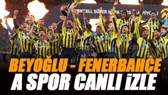 Beyoğlu Yeni Çarşı – Fenerbahçe maçı A Spor canlı izle | A Spor frekans bilgileri (Şifresiz yayın) - Türkiye Kupası
