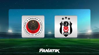 Gençlerbirliği - Beşiktaş maçı Canlı Anlatım - GB - BJK maçı kadrosu, skoru ve istatistikleri