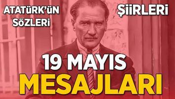 19 Mayıs Atatürk'ü Anma, Gençlik ve Spor Bayramı Şiirleri 2-3-4 kıtalık | Coşkulu 19 Mayıs Mesajları - Mustafa Kemal Atatürk'ten Türk Gençliğine sözleri