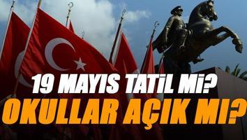 19 Mayıs resmi tatil mi? 19 Mayıs 2025'te okullar, üniversiteler tatil mi?
