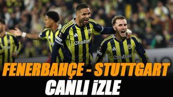Fenerbahçe - Stuttgart maçı canlı izle | FB STUTTGART Avrupa Ligi maçı şifresiz izle
