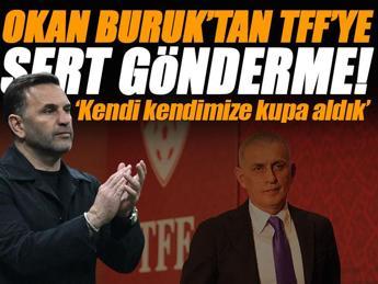 Okan Buruk'tan TFF'ye gönderme! 'Kendi kendimize kupa aldık'