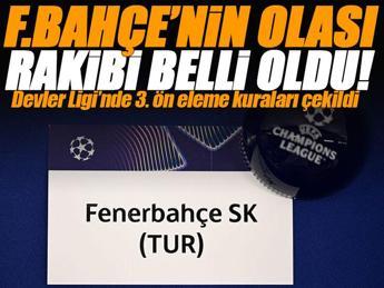 Fenerbahçe rakibini belli oldu