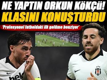 Ne yaptın Orkun Kökçü!