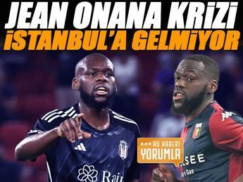 Beşiktaş'ta Jean Onana krizi!