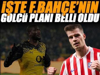 İşte Fenerbahçe'nin golcü planı!