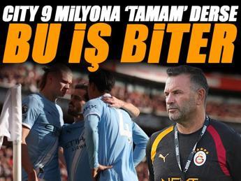 City 9 milyona 'tamam' derse bu iş biter!