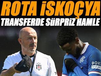 Beşiktaş'tan transferde sürpriz hamle