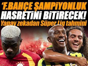 Yapay zekadan Süper Lig için şampiyonluk tahmini!