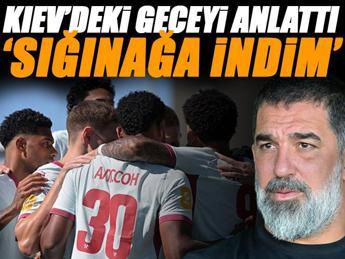 Kiev'deki korkunç geceyi anlattı 'Ben de sığınağa indim'