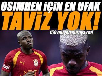 150 milyona euroya hiç düşünmeden ret!