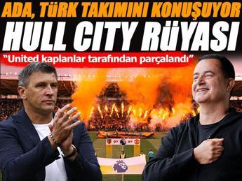 HULL CITY RÜYASI! İngiltere, Türk takımını konuşuyor