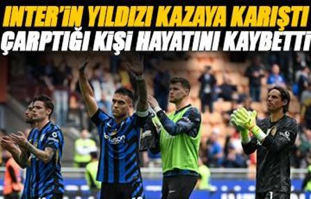 Inter'in yıldızı ölümcül kazaya karıştı: Çarptığı adam hayatını kaybetti