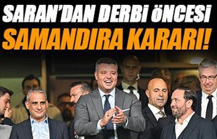 Sadettin Saran'dan sürpriz Samandıra kararı! İrfan Can Kahveci detayı, Beşiktaş-Fenerbahçe derbisi öncesi son dakika...