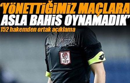 Hakemlerden açıklama: 'Yönettiğimiz müsabakalara asla bahis oynamadık'