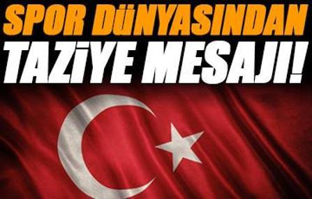Spor dünyasından şehitlerimiz için taziye mesajı