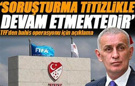 TFF'den bahis operasyonu için yeni açıklama