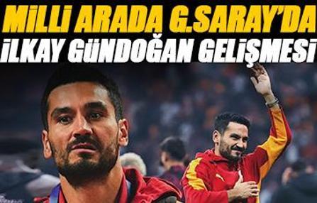 Milli arada Galatasaray'da İlkay Gündoğan gelişmesi! Sakatlığı sonrası...