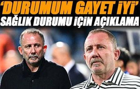Beşiktaş teknik direktörü Sergen Yalçın'dan açıklama: 'Sağlık durumum gayet iyi'