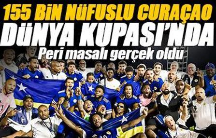 155 bin nüfuslu Curaçao Dünya Kupası'nda! Peri masalı gerçek oldu