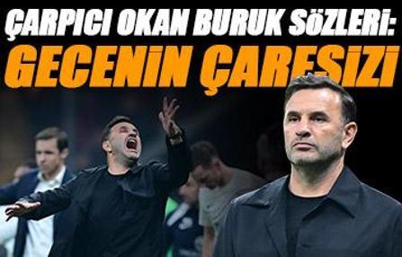 Erman Özgür'den çarpıcı Okan Buruk sözleri: Gecenin çaresizi!