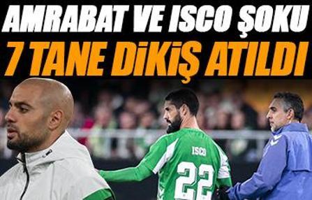 7 dikiş atıldı! Real Betis'te Amrabat ve Isco şoku