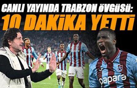 Ogün Temizkanoğlu'ndan Trabzonspor övgüsü: 10dakikalık tempo yetti!