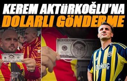 Galatasaraylı taraftarlardan Kerem Aktürkoğlu'na dolarlı gönderme