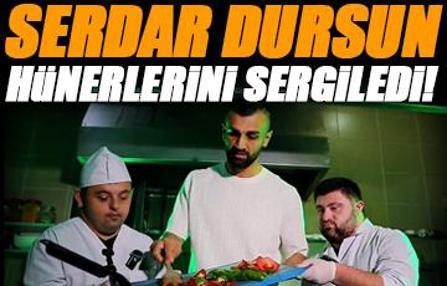 Serdar Dursun mutfakta hünerlerini sergiledi!