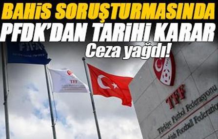 Futbolda bahis soruşturmasında tarihi karar! PFDK'dan 224 isme ceza yağdı