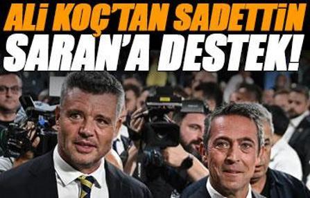Ali Koç, Sadettin Saran için kulüp binasına gitti! Destek verdi