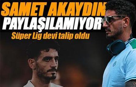 Süper Lig'de Samet Akaydın için transfer savaşı! Paylaşılamayan isim oldu