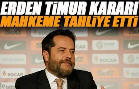 Erden Timur için tahliye kararı