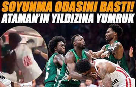 Soyunma odasını bastı! Ataman'ın yıldızına yumruklu saldırı