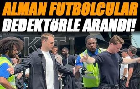 Almanya Milli Takımı dedektörlerle arandı!