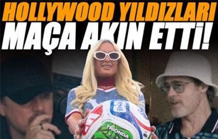 Hollywood yıldızları, Türkiye - ABD maçına akın etti! Brad Pitt, DiCaprio...