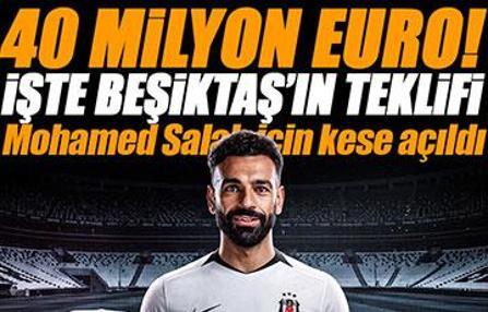 Beşiktaş'ın Salah'a yaptığı dev teklif ortaya çıktı!