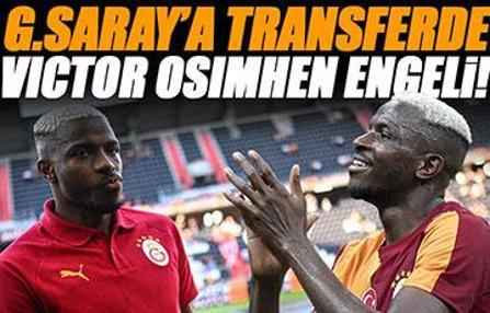 Galatasaray'a transferde 'Osimhen' engeli!