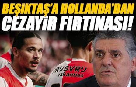 Beşiktaş'a Hollanda'dan Cezayirli fırtına!