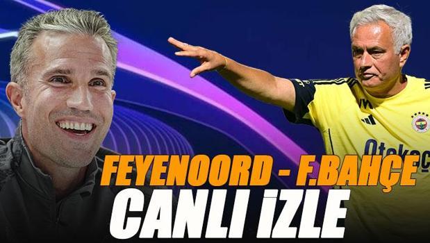 Feyenoord - Fenerbahçe maçı canlı izle | FB maçı şifresiz (F.Bahçe maçı canlı yayın) - Şampiyonlar Ligi 3. ön eleme turu